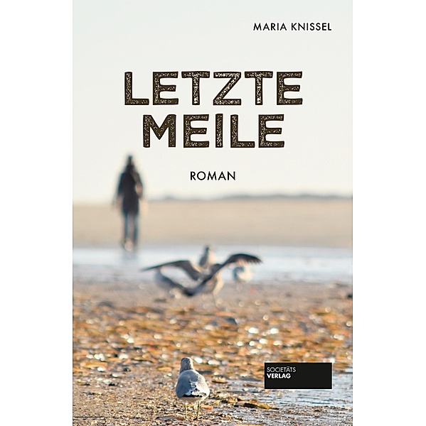 Letzte Meile, Maria Knissel