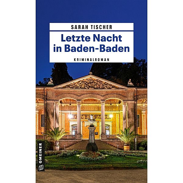 Letzte Nacht in Baden-Baden / Commissaire Morel Bd.1, Sarah Tischer