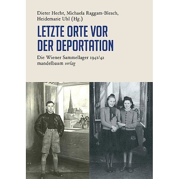 Letzte Orte vor der Deportation