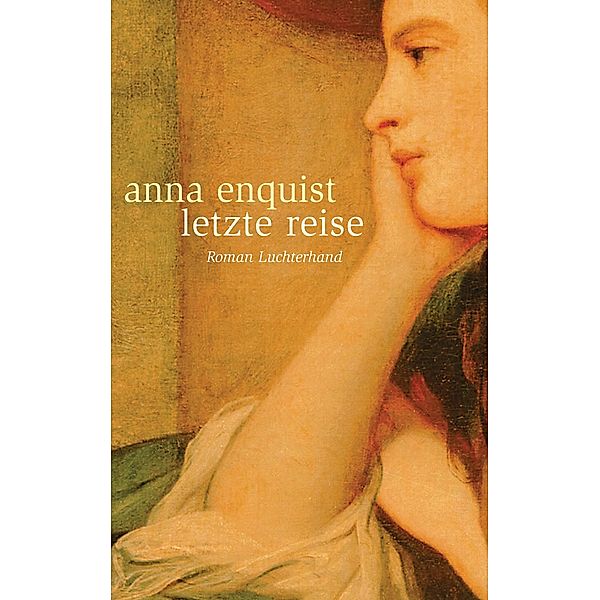 Letzte Reise, Anna Enquist