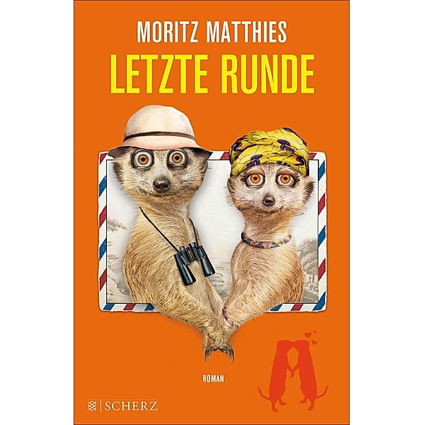 Letzte Runde / Erdmännchen Ray & Rufus Bd.5, Moritz Matthies