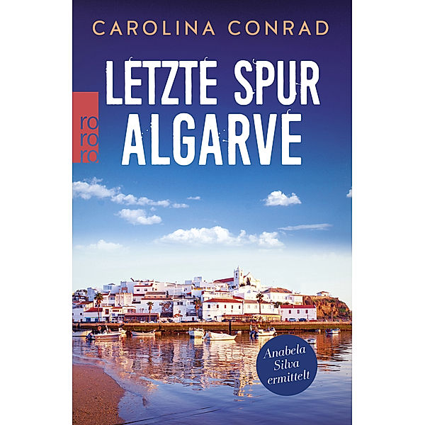 Letzte Spur Algarve / Anabela Silva ermittelt Bd.2, Carolina Conrad