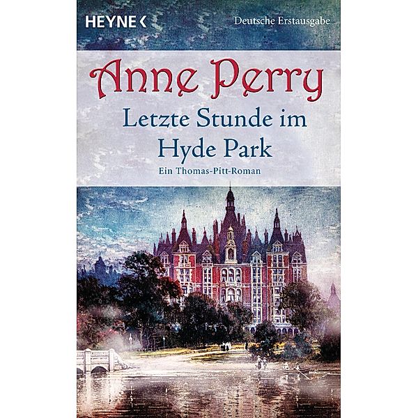 Letzte Stunde im Hyde Park / Thomas Pitt Bd.2, Anne Perry