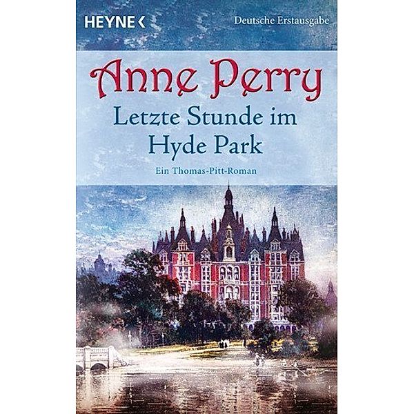 Letzte Stunde im Hyde Park / Thomas Pitt Bd.2, Anne Perry