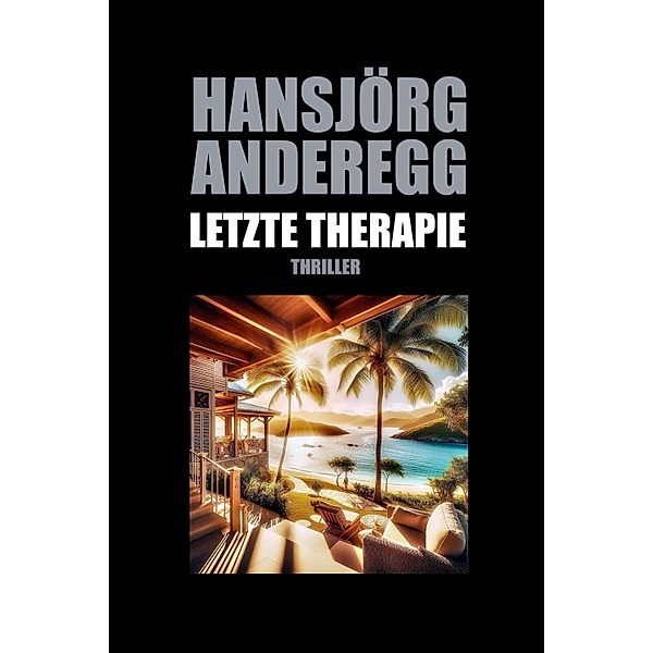 Letzte Therapie, Hansjörg Anderegg