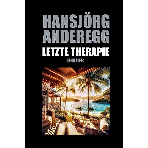 Letzte Therapie, Hansjörg Anderegg