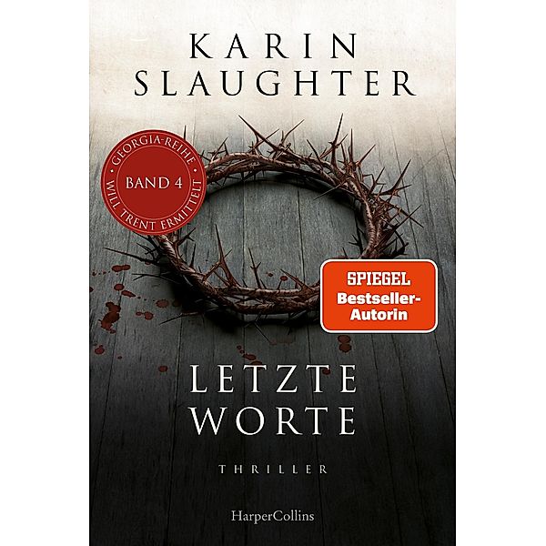 Letzte Worte / Georgia Bd.4, Karin Slaughter