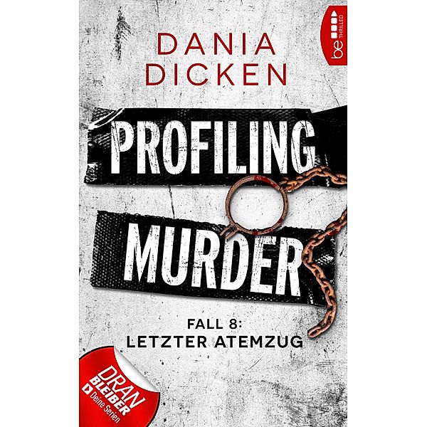 Letzter Atemzug / Profiling Murder Bd.8, Dania Dicken