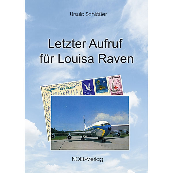 Letzter Aufruf für Louisa Raven, Ursula Schlößer