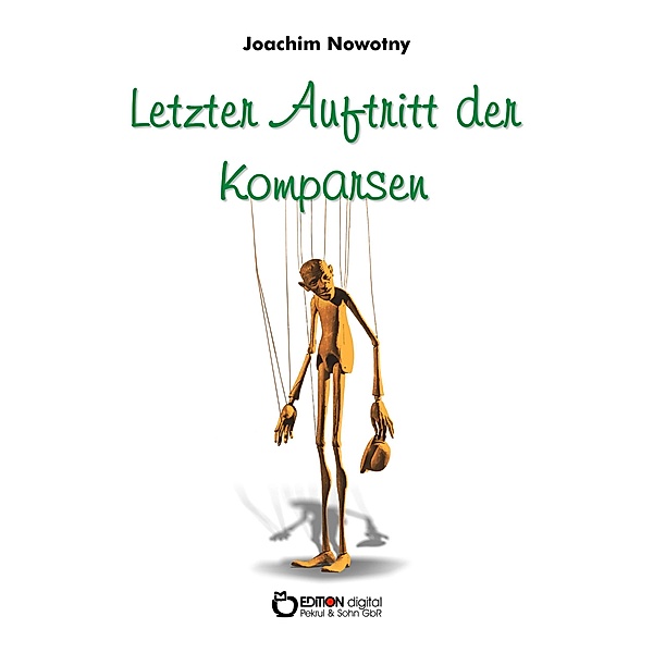 Letzter Auftritt der Komparsen, Joachim Nowotny