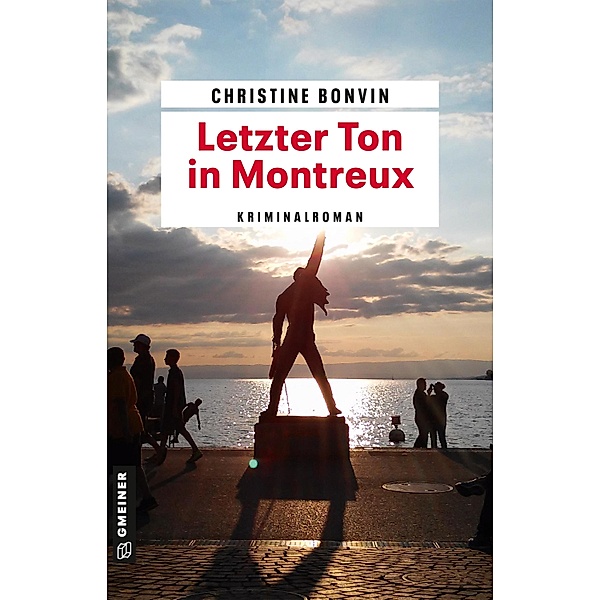 Letzter Ton in Montreux / Hotelfachfrau Laura Pfeiffer ermittelt( Bd.2, Christine Bonvin