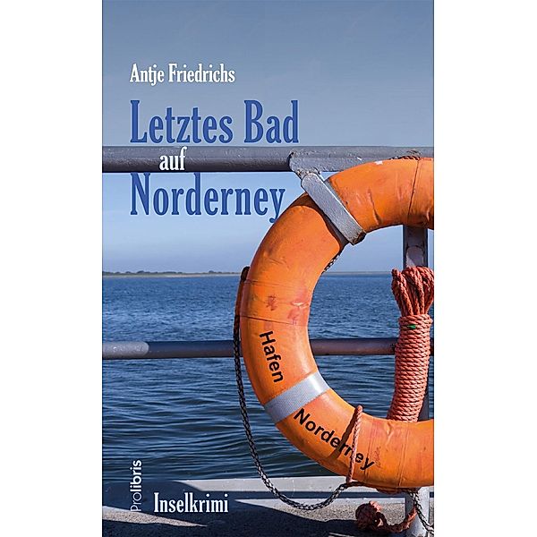 Letztes Bad auf Norderney, Antje Friedrichs