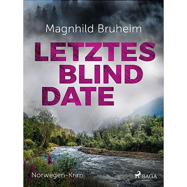 Letztes Blind Date - Norwegen-Krimi, Magnhild Bruheim
