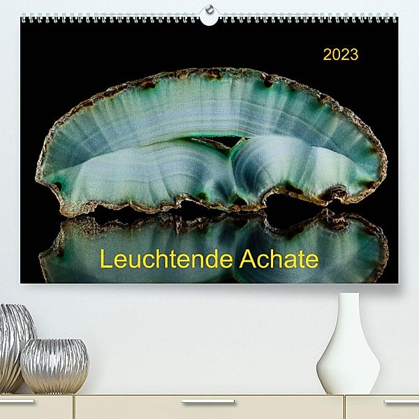 Leuchtende Achate (Premium, hochwertiger DIN A2 Wandkalender 2023, Kunstdruck in Hochglanz), Wolfgang Reif