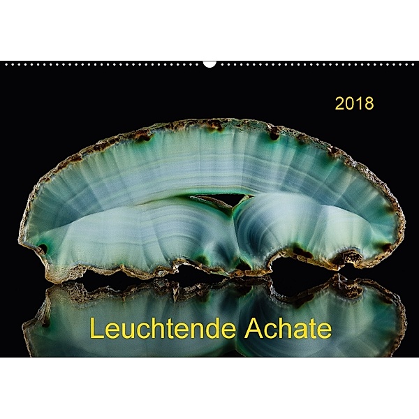 Leuchtende Achate (Wandkalender 2018 DIN A2 quer), Wolfgang Reif