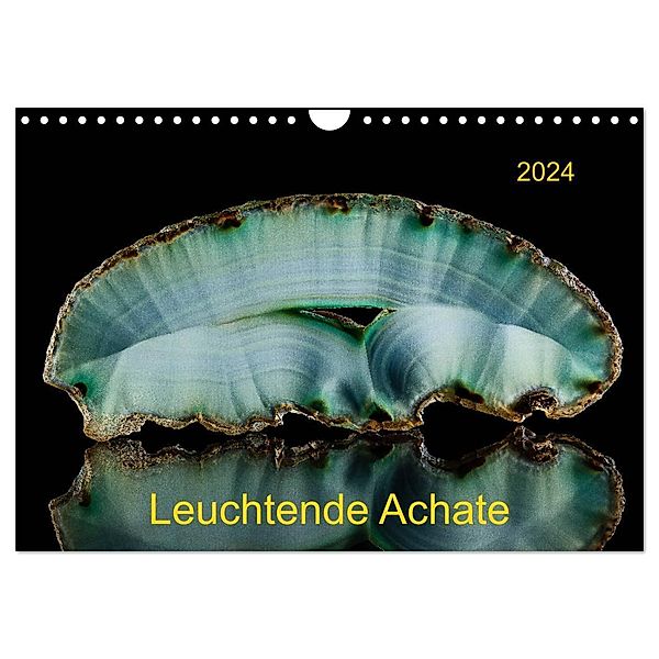 Leuchtende Achate (Wandkalender 2024 DIN A4 quer), CALVENDO Monatskalender, Wolfgang Reif