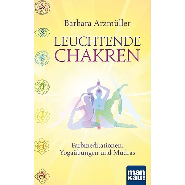 Leuchtende Chakren, Barbara Arzmüller