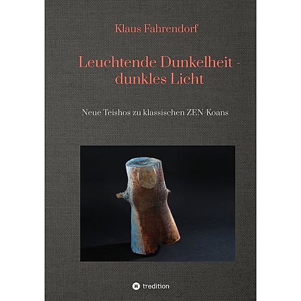 Leuchtende Dunkelheit - dunkles Licht, Klaus Fahrendorf