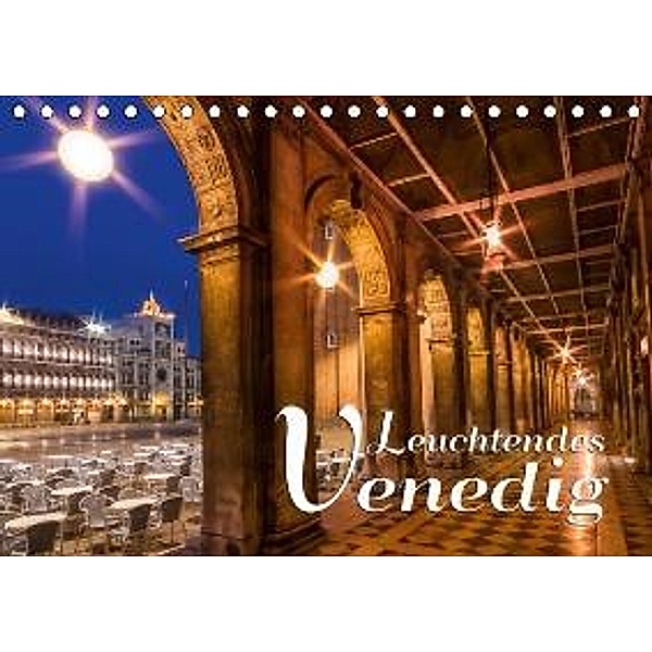 Leuchtendes Venedig (Tischkalender 2015 DIN A5 quer), Melanie Viola