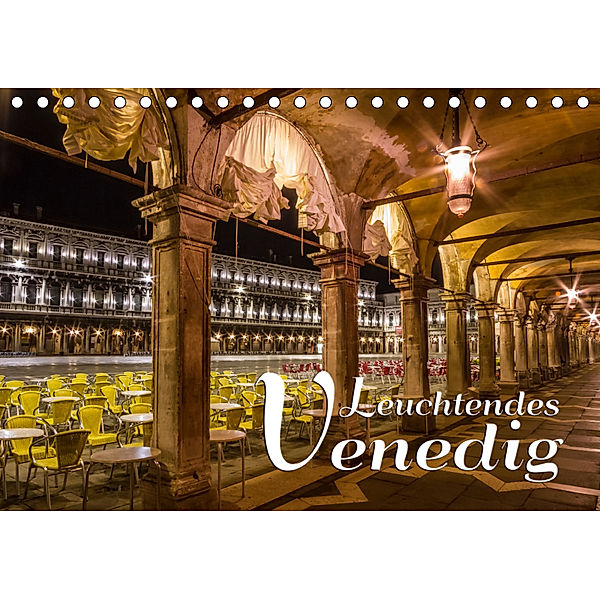 Leuchtendes Venedig (Tischkalender 2019 DIN A5 quer), Melanie Viola