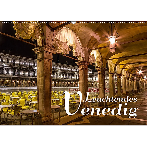 Leuchtendes Venedig (Wandkalender 2019 DIN A2 quer), Melanie Viola