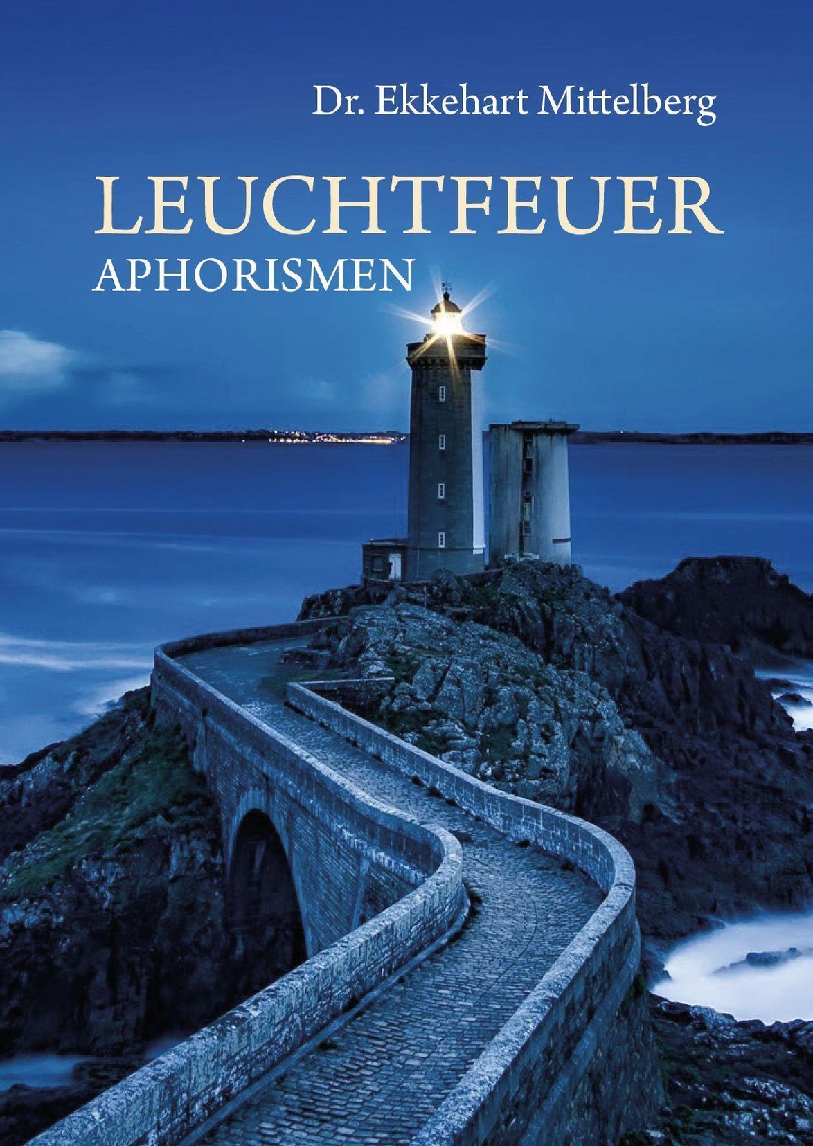 Leuchtfeuer Buch von Ekkehart Mittelberg versandkostenfrei