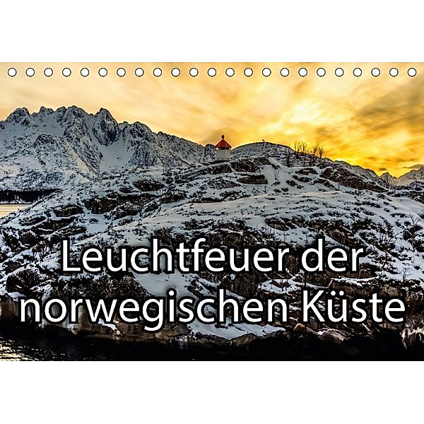 Leuchtfeuer der norwegischen Küste (Tischkalender 2018 DIN A5 quer), Dieter Isemann