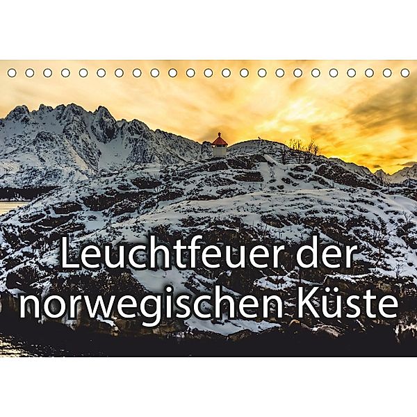 Leuchtfeuer der norwegischen Küste (Tischkalender 2023 DIN A5 quer), Dieter Isemann