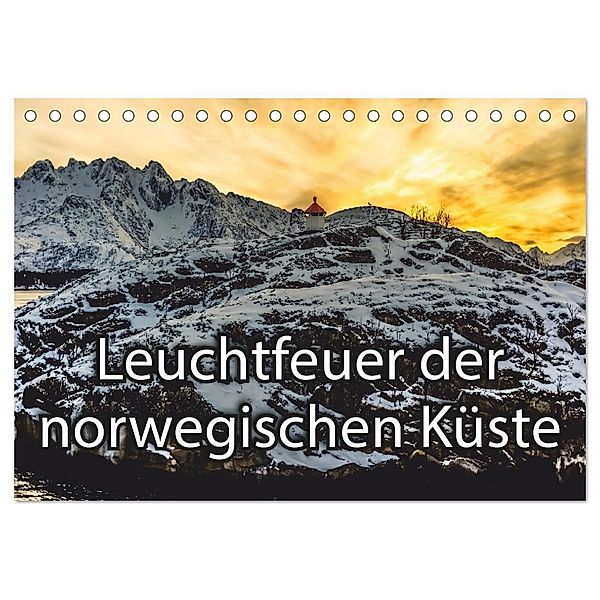 Leuchtfeuer der norwegischen Küste (Tischkalender 2024 DIN A5 quer), CALVENDO Monatskalender, Dieter Isemann