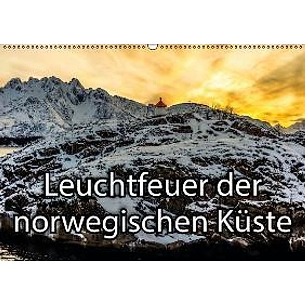 Leuchtfeuer der norwegischen Küste (Wandkalender 2015 DIN A2 quer), Dieter Isemann