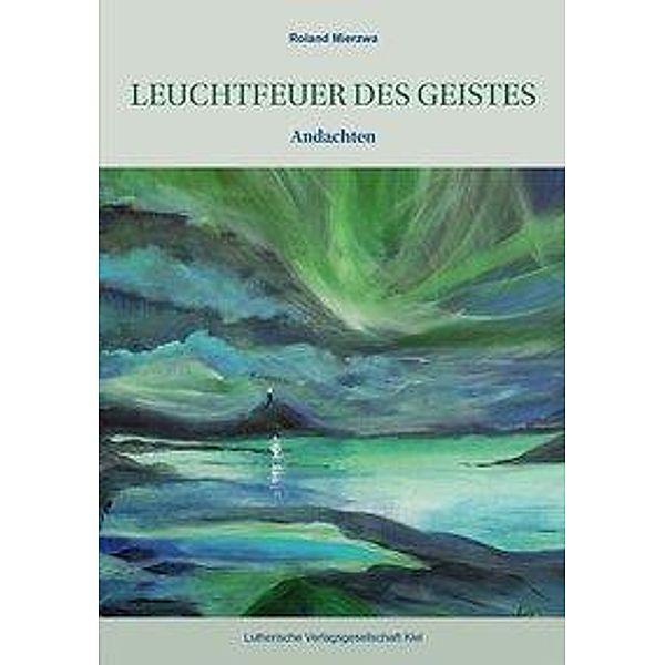 Leuchtfeuer des Geistes, Roland Mierzwa