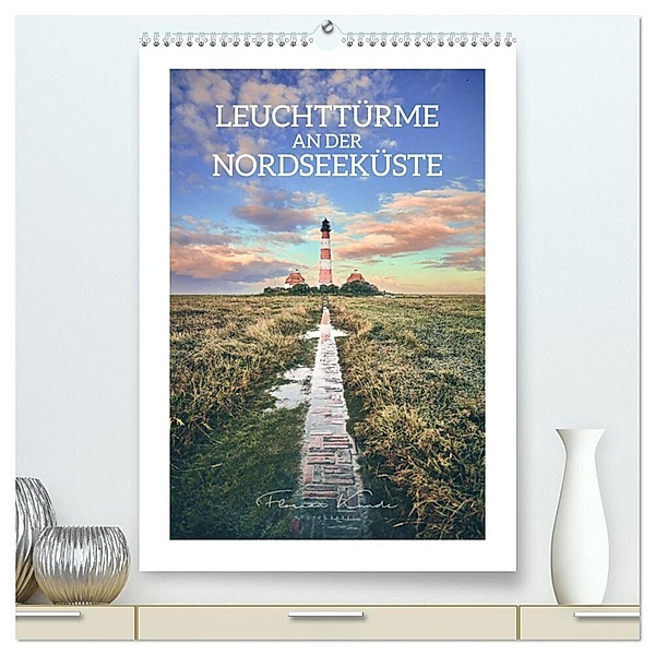 Leuchttürme an der Nordseeküste (hochwertiger Premium Wandkalender 2024 DIN A2 hoch), Kunstdruck in Hochglanz, Florian Kunde