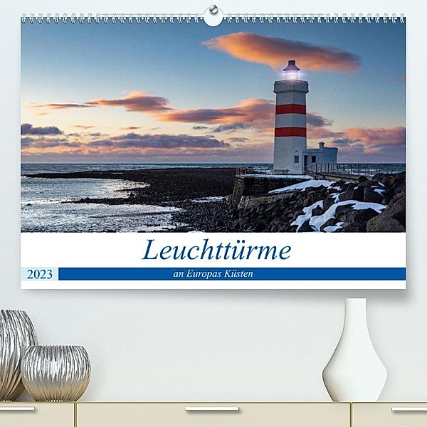 Leuchttürme - an Europas Küsten (Premium, hochwertiger DIN A2 Wandkalender 2023, Kunstdruck in Hochglanz), Tilo Grellmann