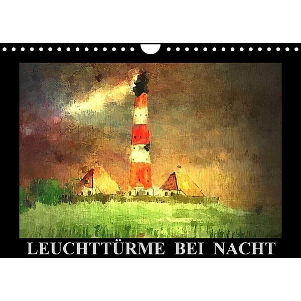 Leuchttürme bei Nacht (Wandkalender 2023 DIN A4 quer), Marie Luise Strohmenger