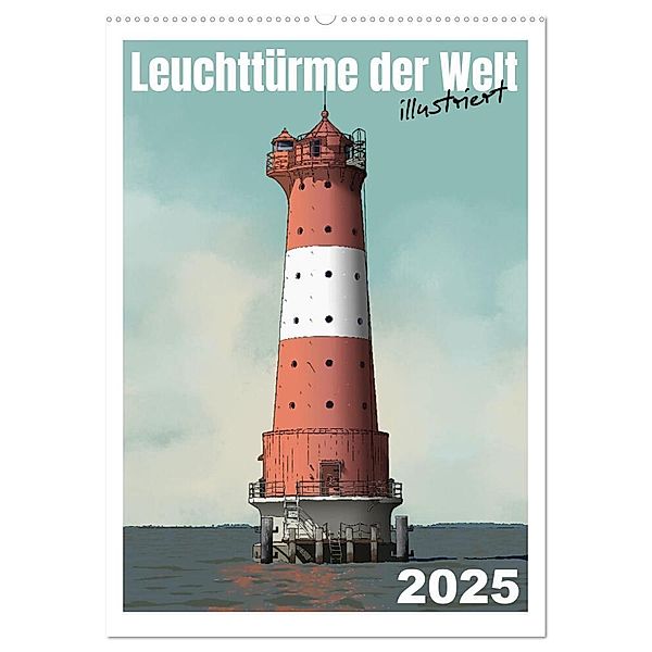 Leuchttürme der Welt - illustriert (Wandkalender 2025 DIN A2 hoch), CALVENDO Monatskalender, Calvendo, Sandra Brill