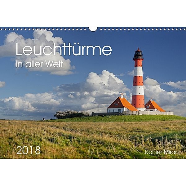 Leuchttürme in aller Welt 2018 (Wandkalender 2018 DIN A3 quer) Dieser erfolgreiche Kalender wurde dieses Jahr mit gleich, Rainer Mirau