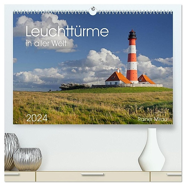 Leuchttürme in aller Welt 2024 (hochwertiger Premium Wandkalender 2024 DIN A2 quer), Kunstdruck in Hochglanz, Rainer Mirau