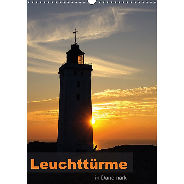 Leuchttürme in Dänemark (Wandkalender 2018 DIN A3 hoch), Werner Prescher