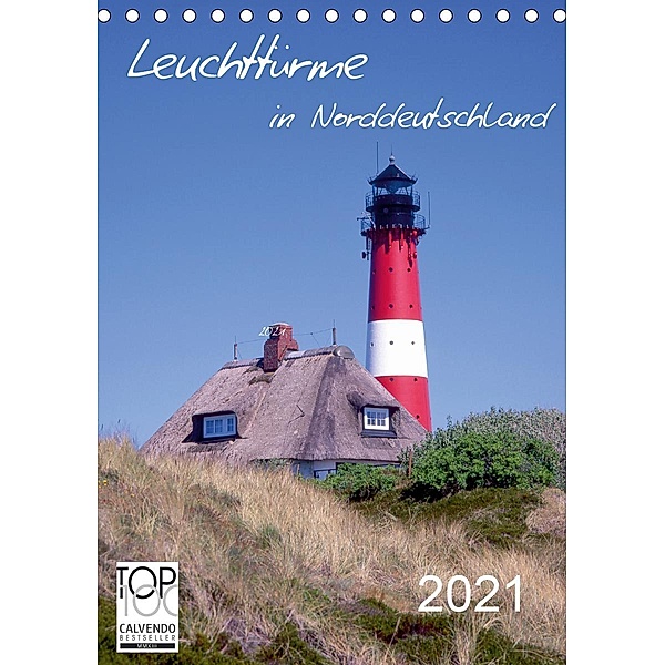 Leuchttürme in Norddeutschland (Tischkalender 2021 DIN A5 hoch), Lothar Reupert