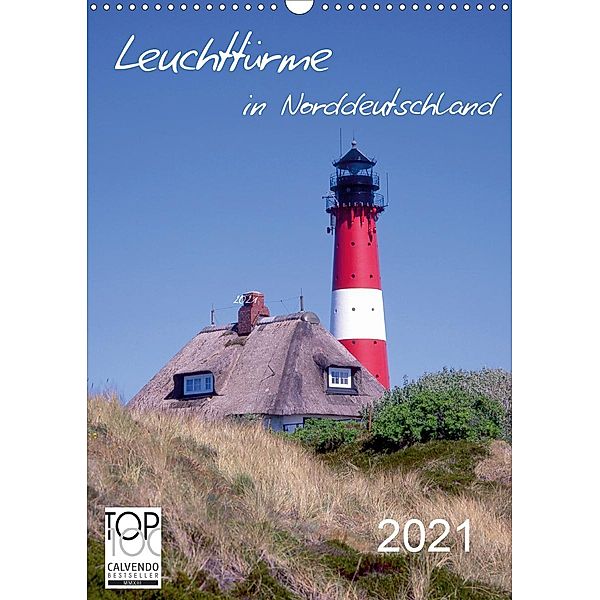 Leuchttürme in Norddeutschland (Wandkalender 2021 DIN A3 hoch), Lothar Reupert