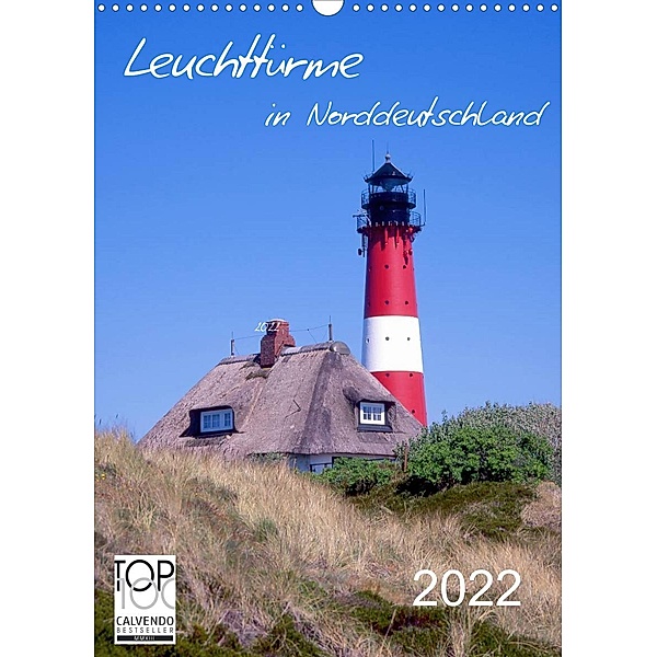 Leuchttürme in Norddeutschland (Wandkalender 2022 DIN A3 hoch), lothar reupert