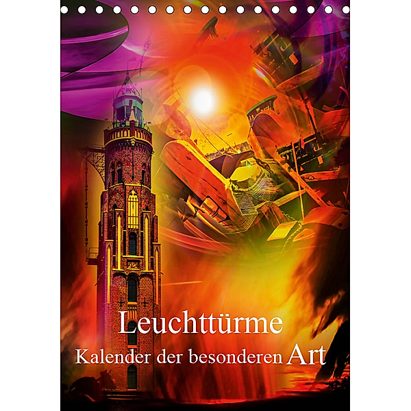 Leuchttürme Kalender der besonderen Art (Tischkalender 2019 DIN A5 hoch), Walter Zettl