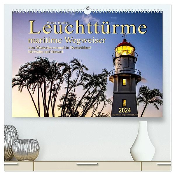 Leuchttürme - maritime Wegweiser (hochwertiger Premium Wandkalender 2024 DIN A2 quer), Kunstdruck in Hochglanz, Peter Roder