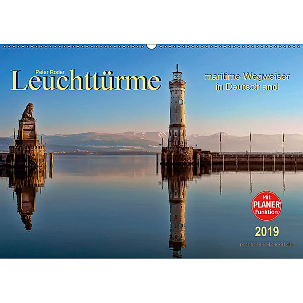 Leuchttürme - maritime Wegweiser in Deutschland (Wandkalender 2019 DIN A2 quer), Peter Roder