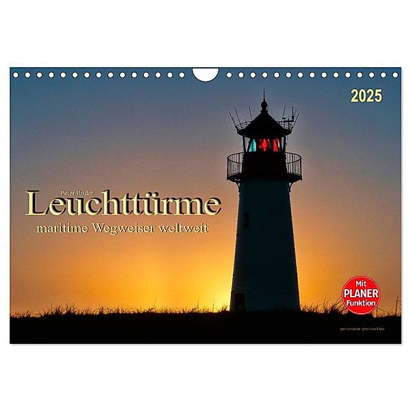 Leuchttürme - maritime Wegweiser weltweit (Wandkalender 2025 DIN A4 quer), CALVENDO Monatskalender, Calvendo, Peter Roder
