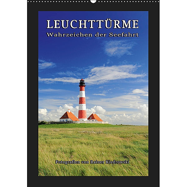 Leuchttürme - Wahrzeichen der Seefahrt (Wandkalender 2019 DIN A2 hoch), Rainer Kiedrowski