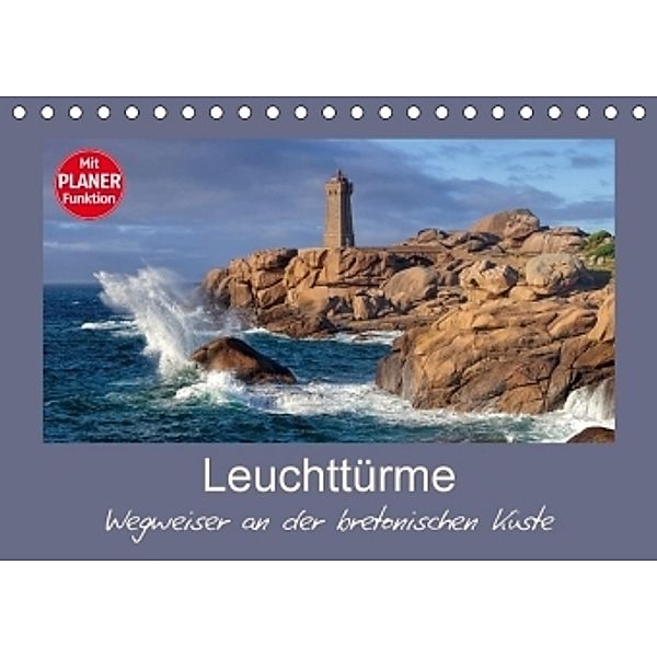 Leuchttürme - Wegweiser an der bretonischen Küste (Tischkalender 2018 DIN A5 quer), k. A. LianeM