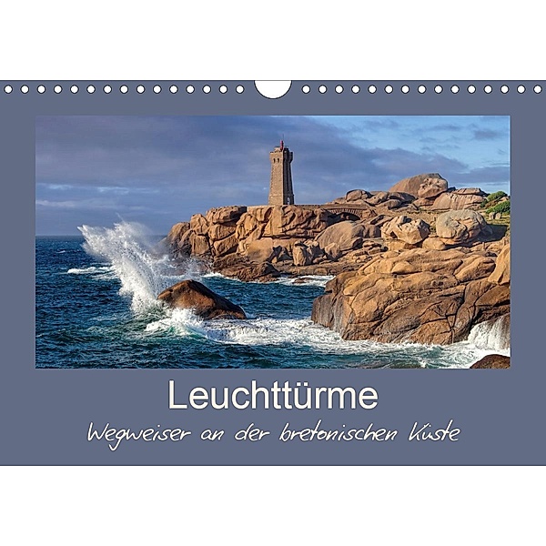 Leuchttürme - Wegweiser an der bretonischen Küste (Wandkalender 2021 DIN A4 quer), LianeM