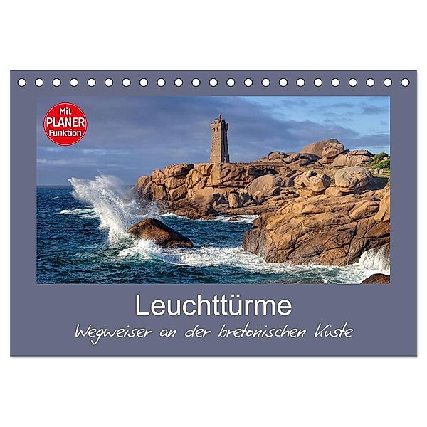 Leuchttürme - Wegweiser an der bretonischen Küste (Tischkalender 2024 DIN A5 quer), CALVENDO Monatskalender, LianeM