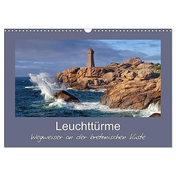 Leuchttürme - Wegweiser an der bretonischen Küste (Wandkalender 2025 DIN A3 quer), CALVENDO Monatskalender, Calvendo, LianeM